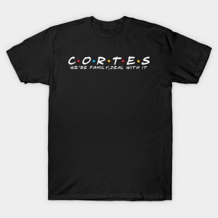 The Cortes Family Cortes Surname Cortes Last name T-Shirt